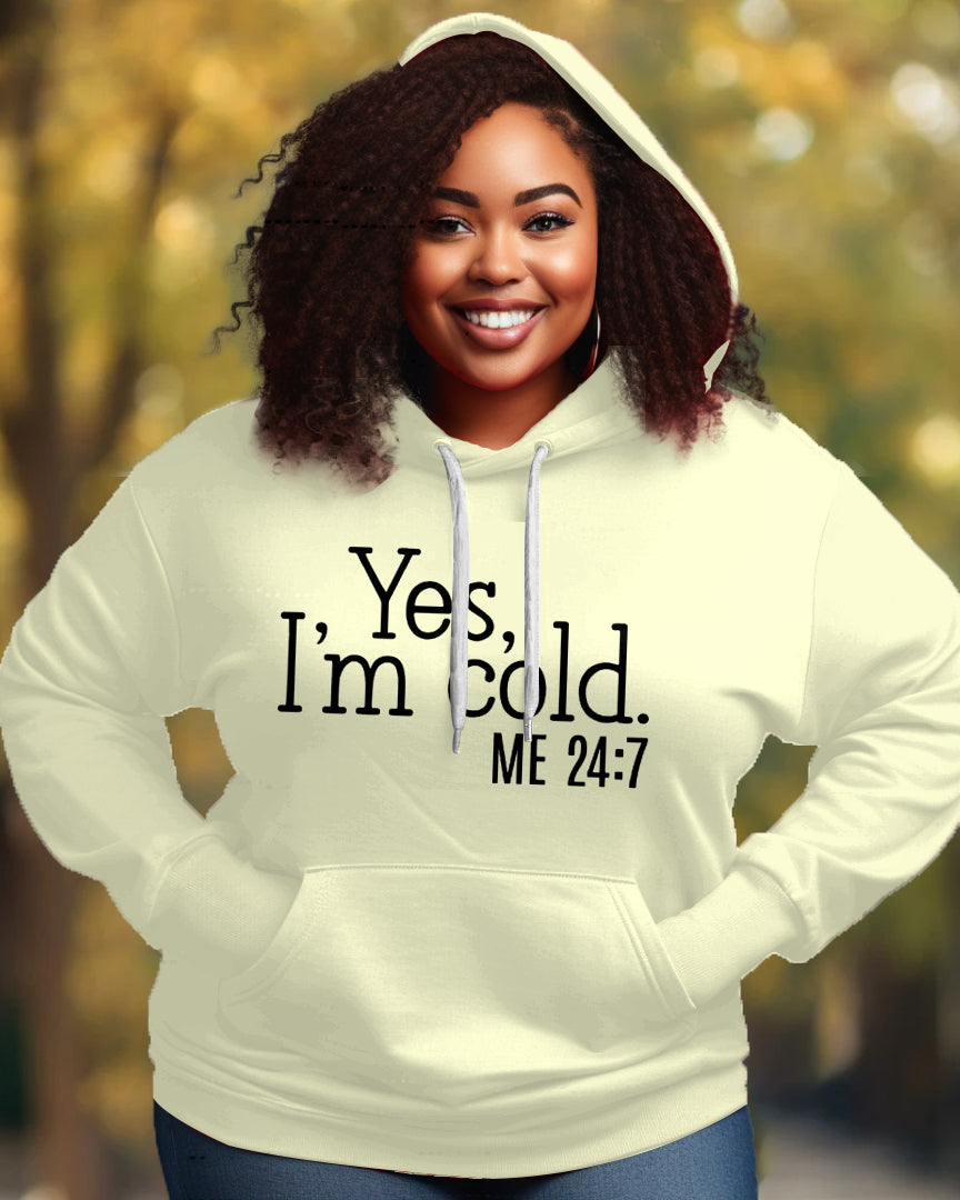 Yes I'm Cold Me 247 Letter Print Unisex Long-sleeved Hoodie