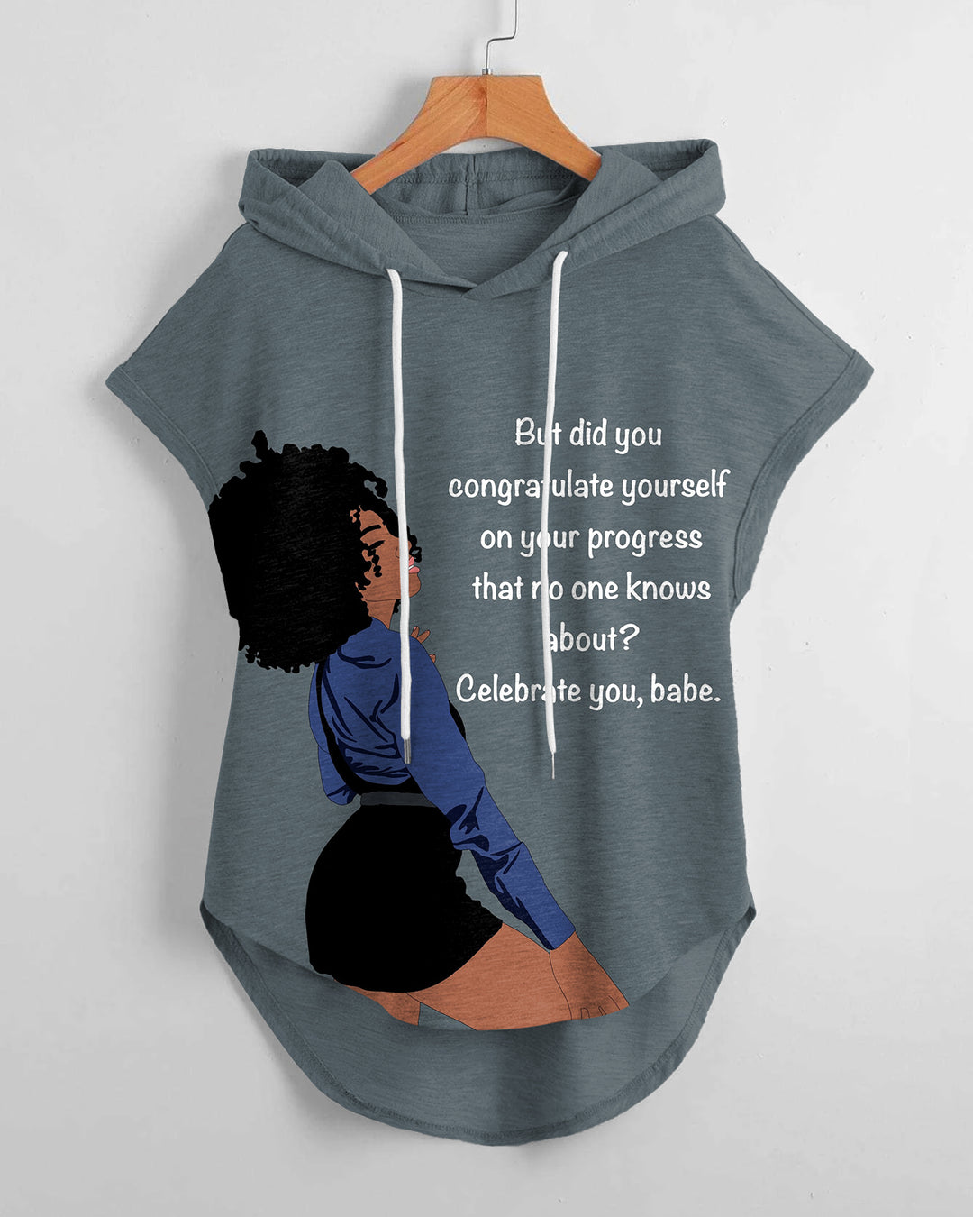 Congratulate Yourself On Your Progress Hem Drawstring Hooded Tee