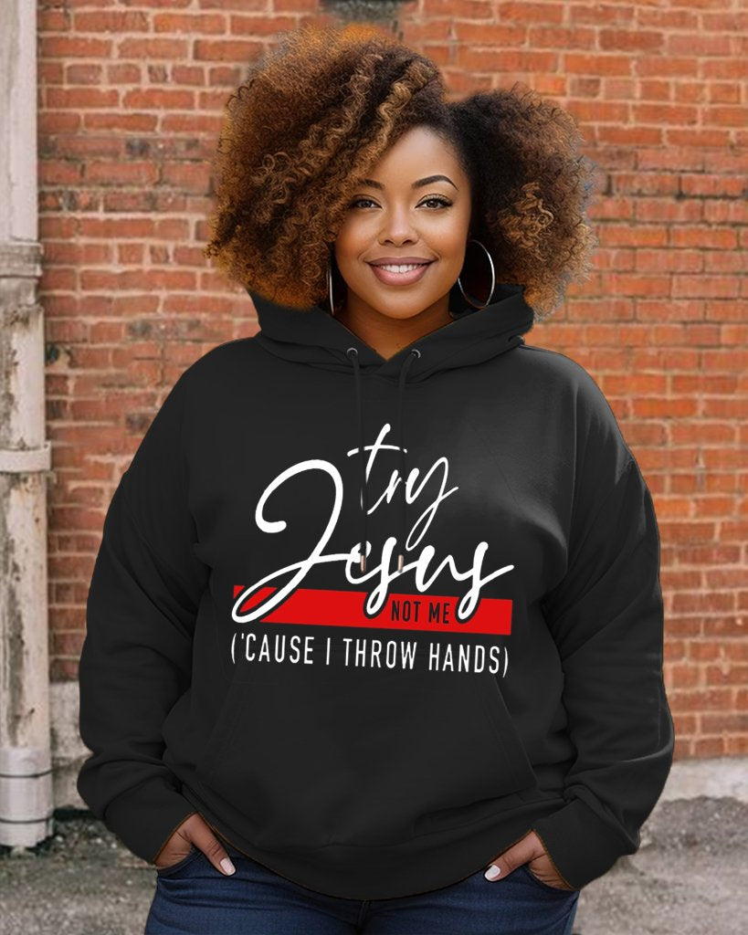 Try Jesus Not Me Women's Long Sleeve Hoodie