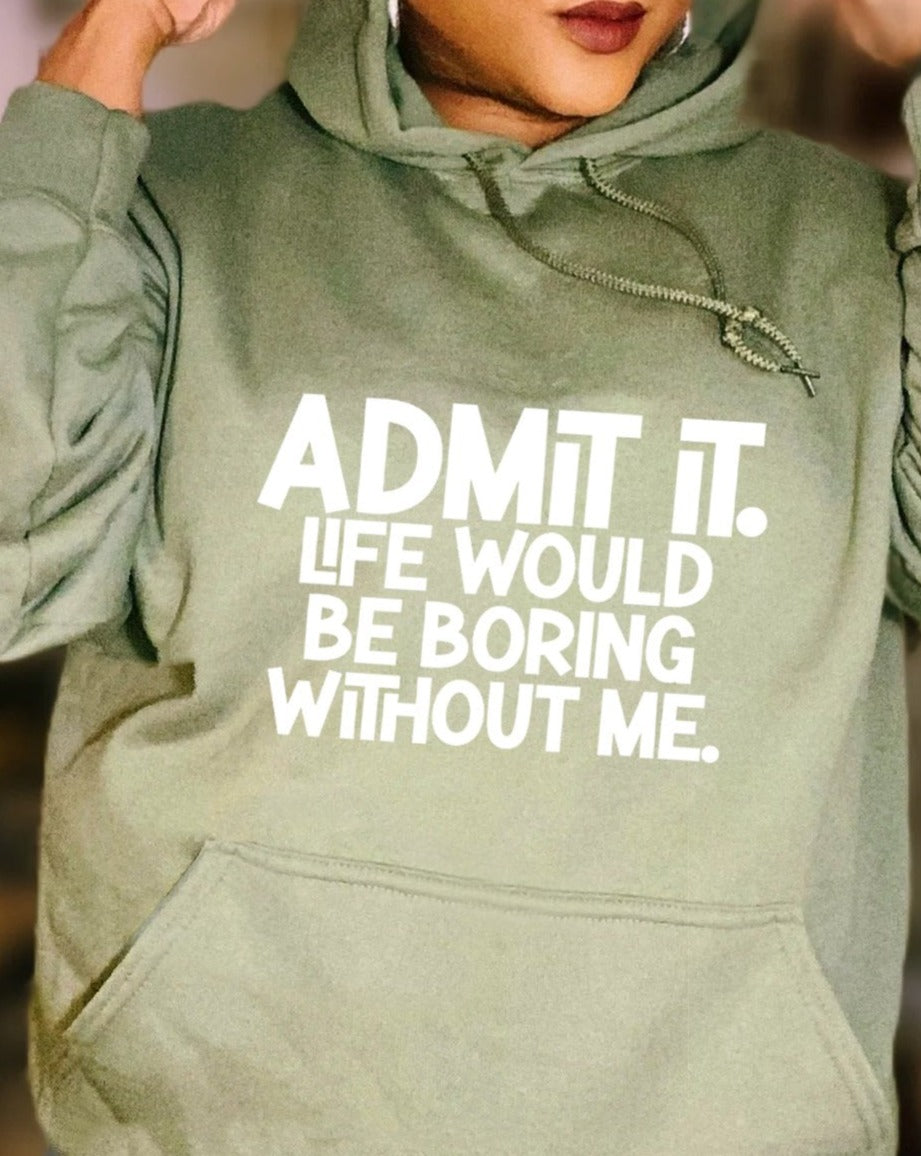 Admit It Long Sleeves Hoodie