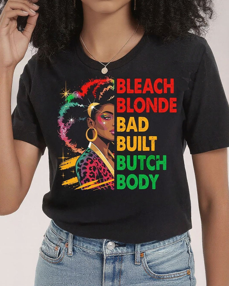 Bleach Blonde Bad Built Butch Body Crew Neck Short Sleeve Cotton T-shirt