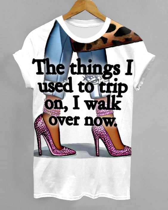 I Walk Over Now Crew Neck Short Sleeve T-shirt