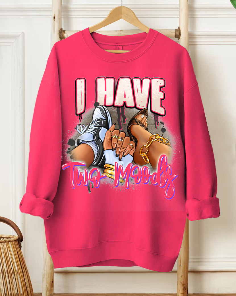 I Have Two Moods Sneaker And Heels Printed Long-Sleeved Round-Neck Sweatshirt