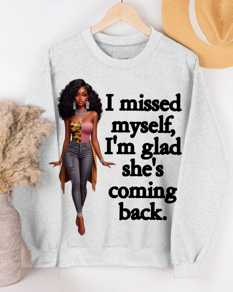I Missed Myself I'm Glad She's Coming Back Letter Cartoon Print Long Sleeve Sweatshirt