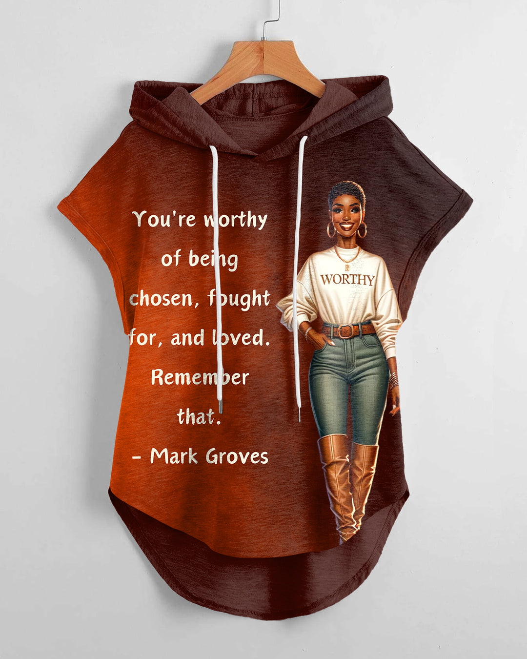 Worthy of Being Chosen Loved Hem Drawstring Hooded Tee