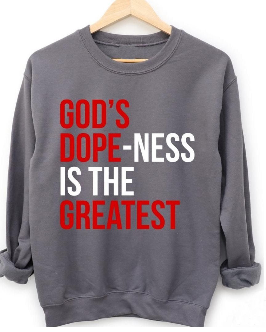 God's Dope-ness Long Sleeve Sweatshirt