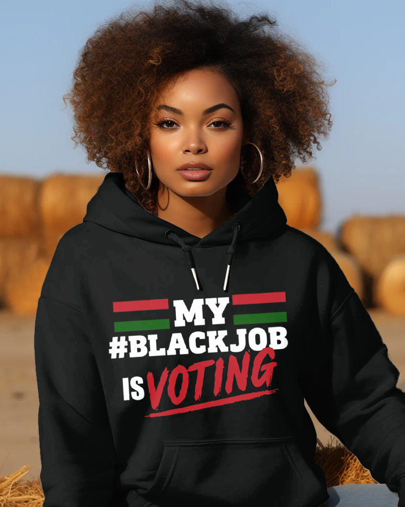 Voting Is My Black Job Letter Print Long-sleeved Hooded Sweatshirt