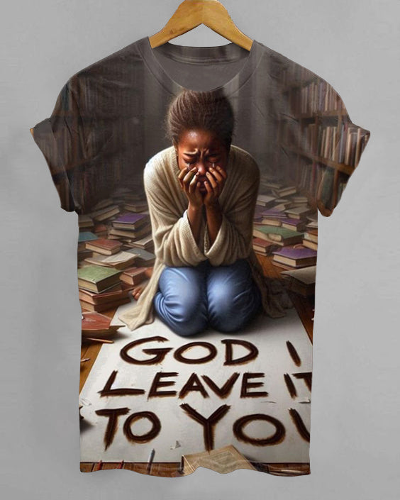 God I Leave It To You Crew Neck Short Sleeve T-shirt