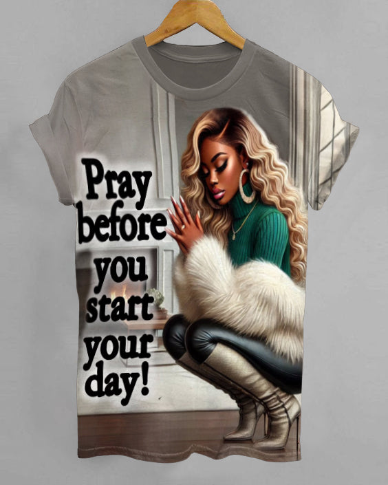 Pray Before You Start Your Day Crew Neck Short Sleeve T-shirt