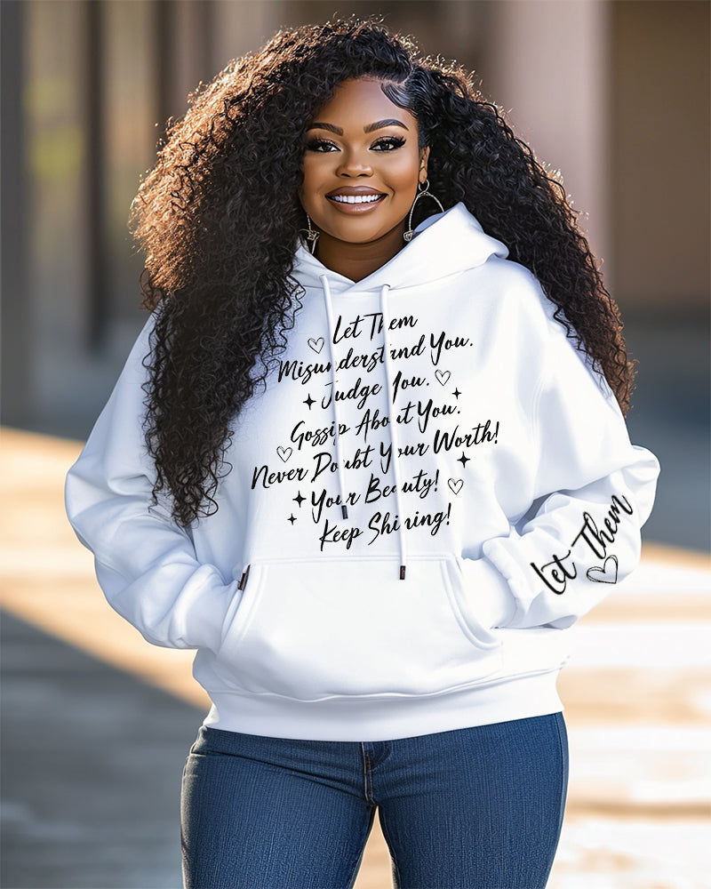 Women's Mental Health Slogan Let Them Misunderstand You Judge You Gossip About You Never Doubt You Your Worth Your Beauty Keep Shining Pocket Long Sleeve Hooded Sweat