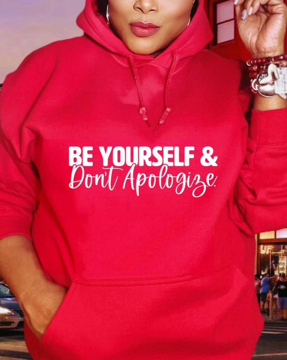 Be Yourself & Don't Apologize Long Sleeves Hoodie