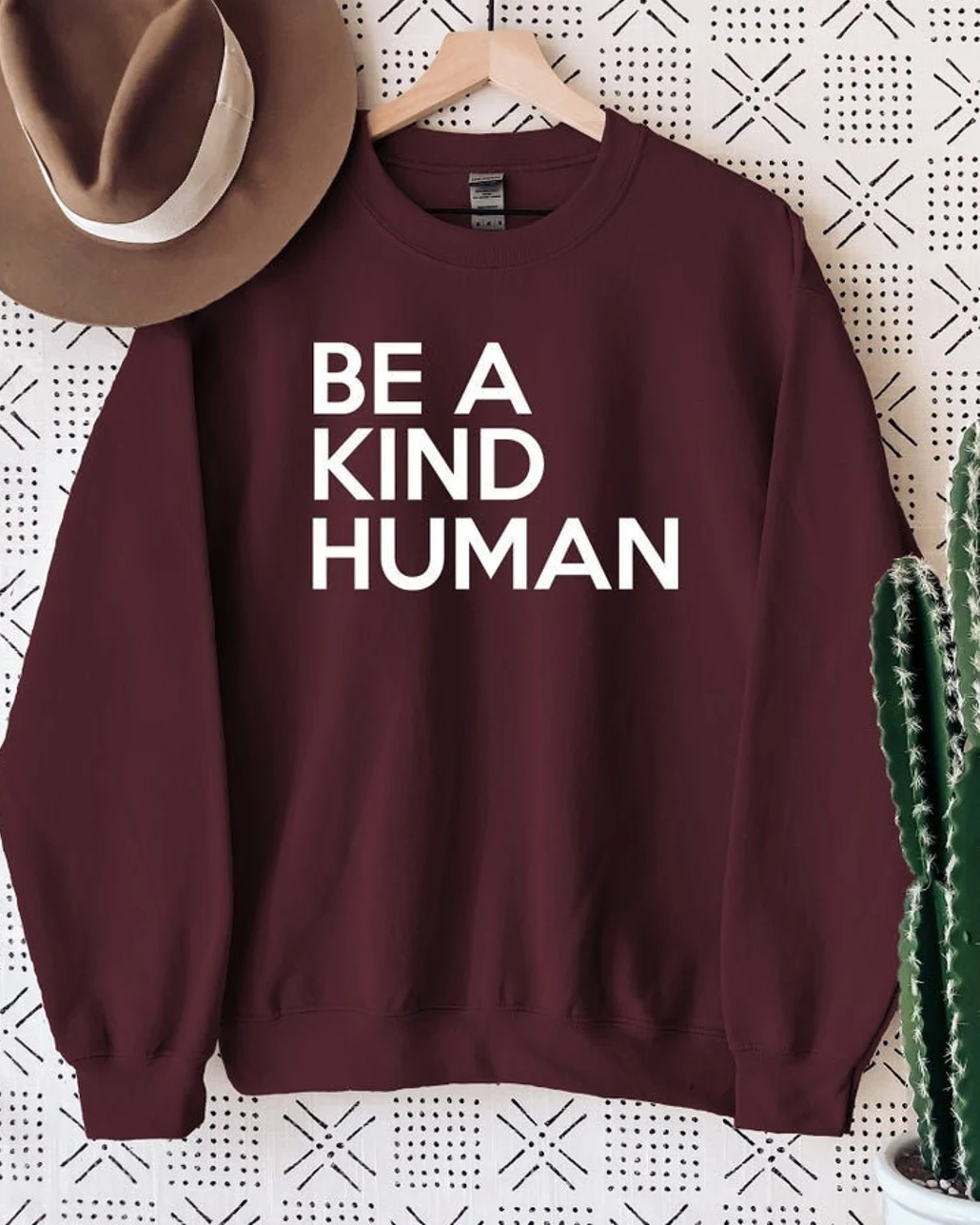 Be A Kind Human Long Sleeve Sweatshirt