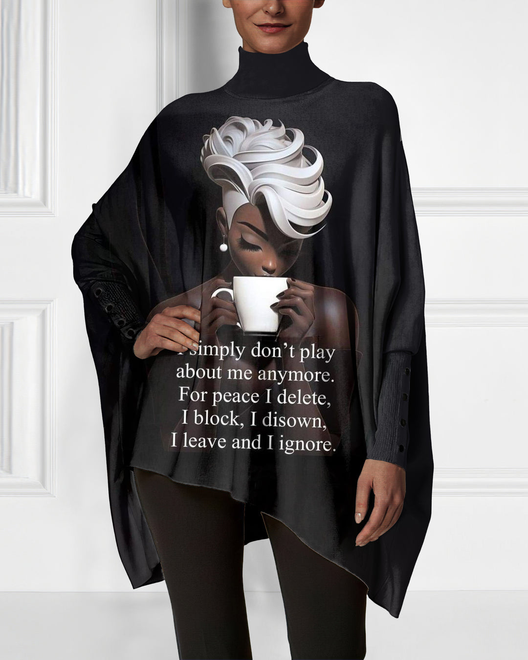 I Leave and I Ignore Irregular High Neck Top