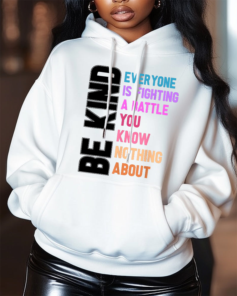 Women's Mental Health Slogan Be Kind Life Is Hard And Everyone Is Fighting Their Own Invisible Battle Pocket Long Sleeve Hooded Sweat