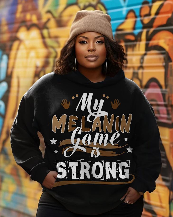 My Melanin Game Is Strong Long Sleeves Hoodie
