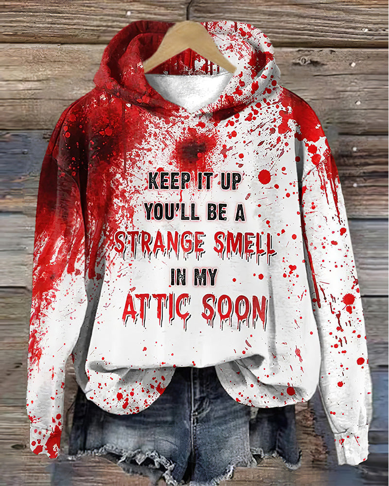 Women's Casual Keep It Up You'Ll Be A Strange Small In My Attic Soon Long-sleeved Hoodie