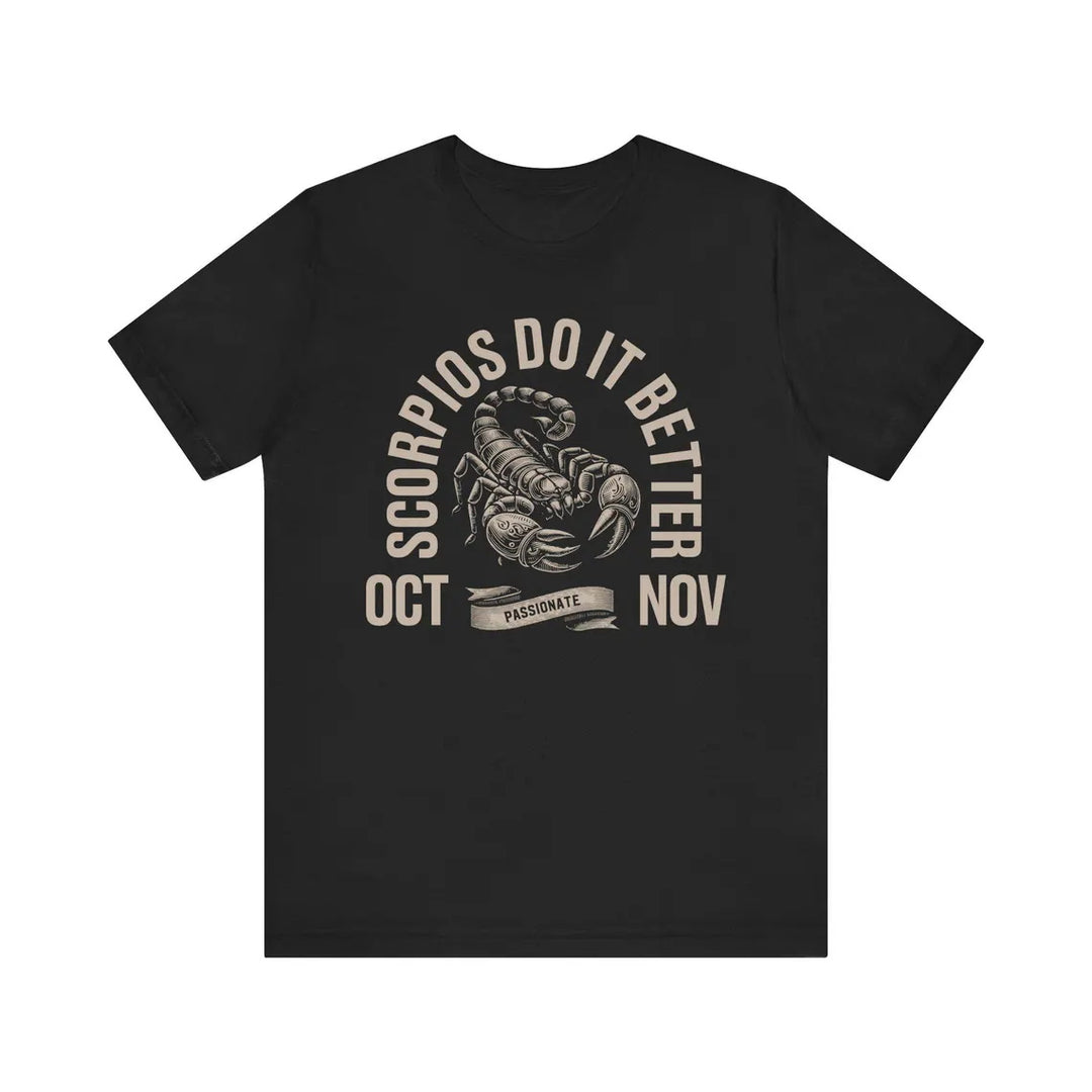 Scorpios Do It Better Crew Neck Short Sleeve Cotton T-Shirt