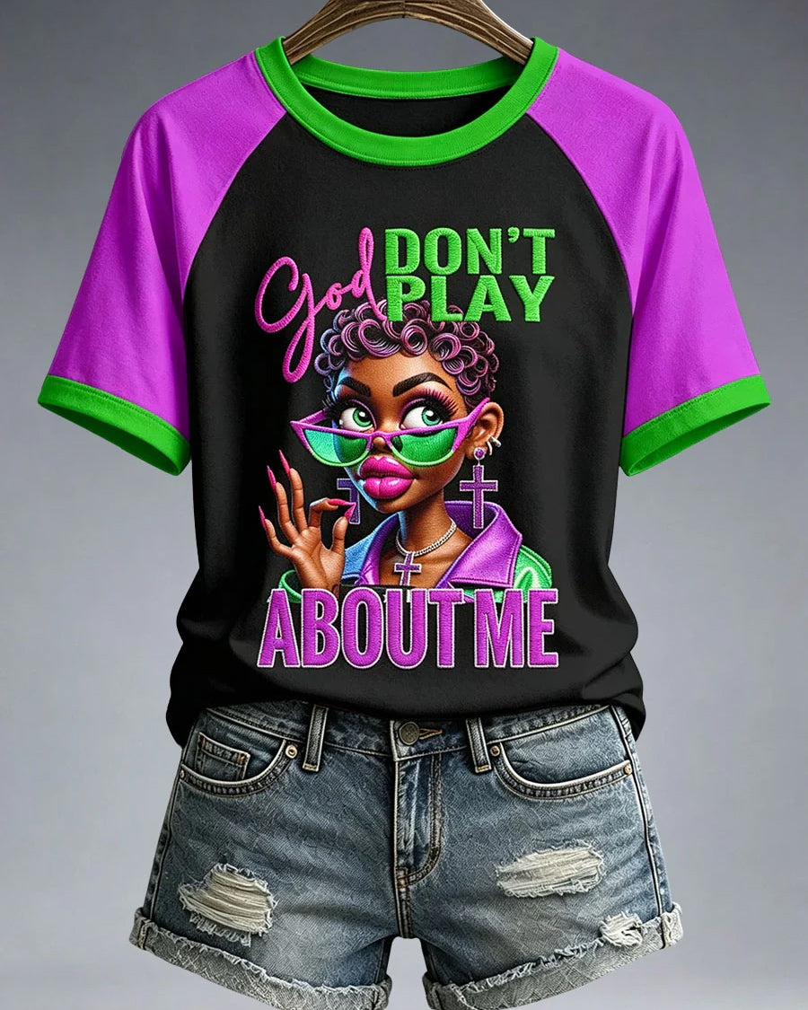 Brown Suger God Don't Play About Me Crew Neck Short Sleeve Tshirt