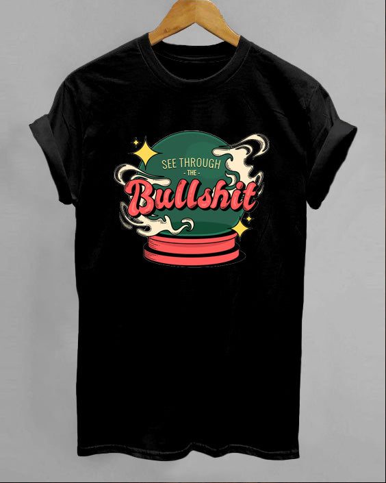 See Through The  Bullshit Short Sleeve Cotton T-Shirt
