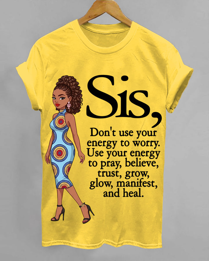 100% Cotton Sis Use Your Energy Crew Neck Short Sleeve Tshirt
