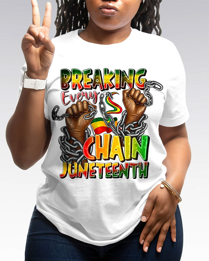 100% Cotton Breaking Every Chan Juneteenth Crew Neck Short Sleeve Tshirt