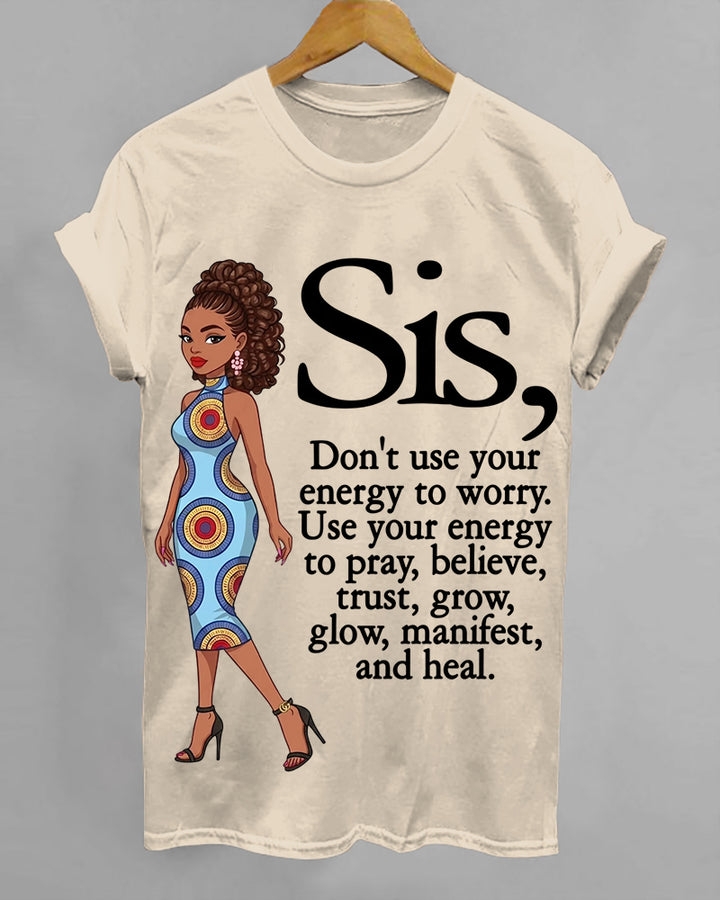 100% Cotton Sis Use Your Energy Crew Neck Short Sleeve Tshirt