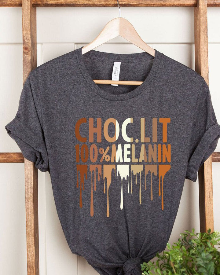 Choc.lit 100% Melanin Unisex Short Sleeve Tshirt