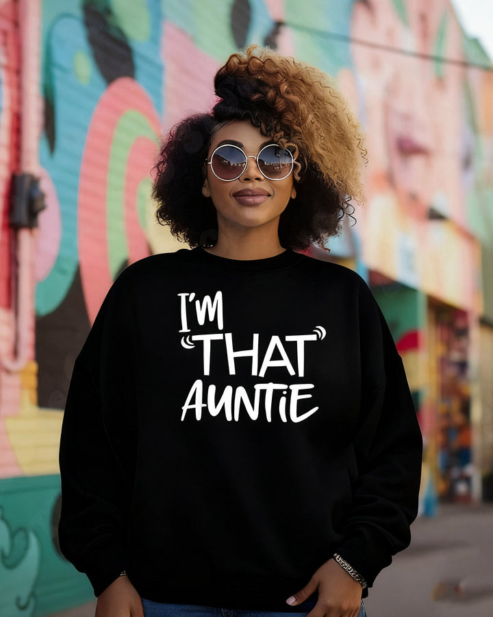 I'm That Auntie Print Crewneck Long Sleeve Sweatshirt