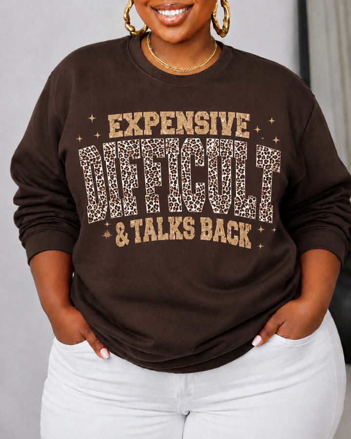 Expensive, Difficult & Talks Back Print Cotton Round Neck Sweatshirt