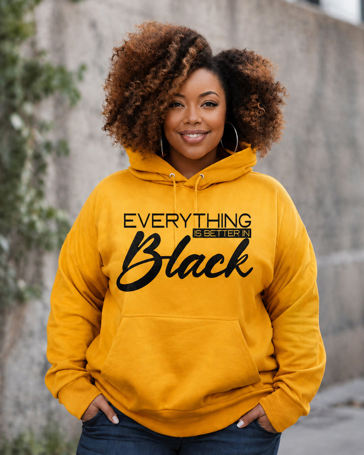 Women's Everything Is Better In Black Cotton Long Sleeve Hoodie