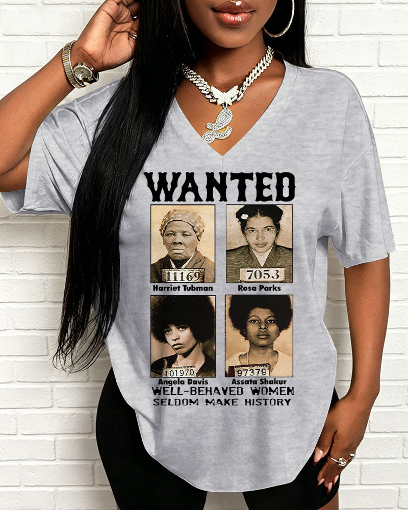 100% Cotton Wanted Well Behaved Women V Neck Short Sleeve Tshirt