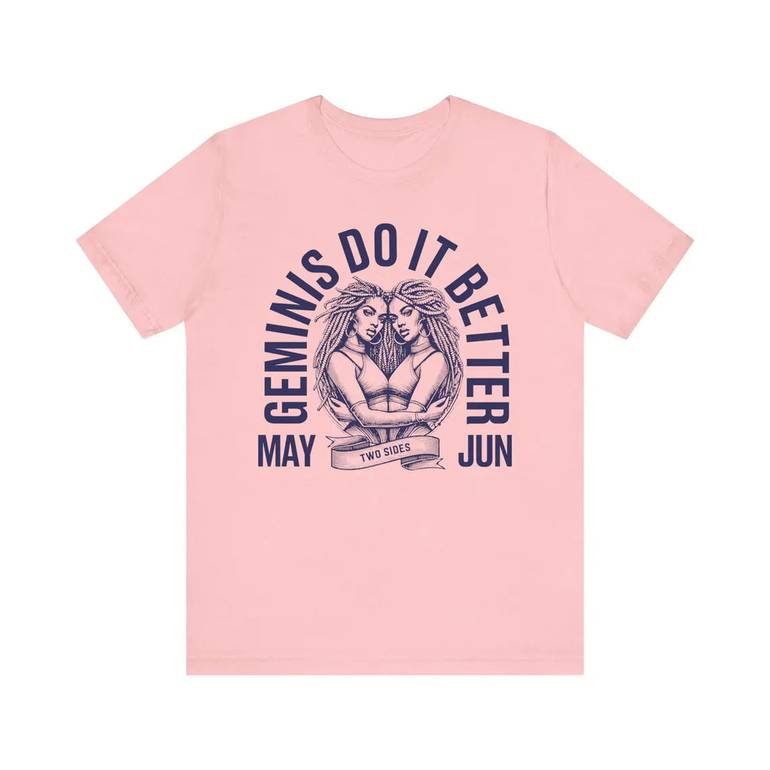 Geminis Do It Better Crew Neck Short Sleeve Cotton T-Shirt