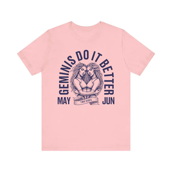 Geminis Do It Better Crew Neck Short Sleeve Cotton T-Shirt
