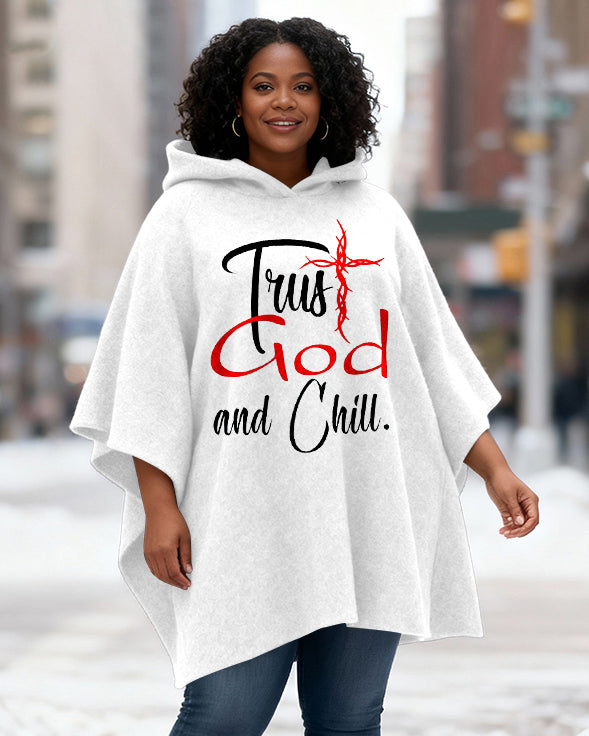 TRUST GOD and Chill Print Fleece Hooded Loose Cape