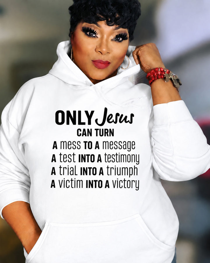 Only Jesus Can Turn Cotton Long Sleeve Hoodies