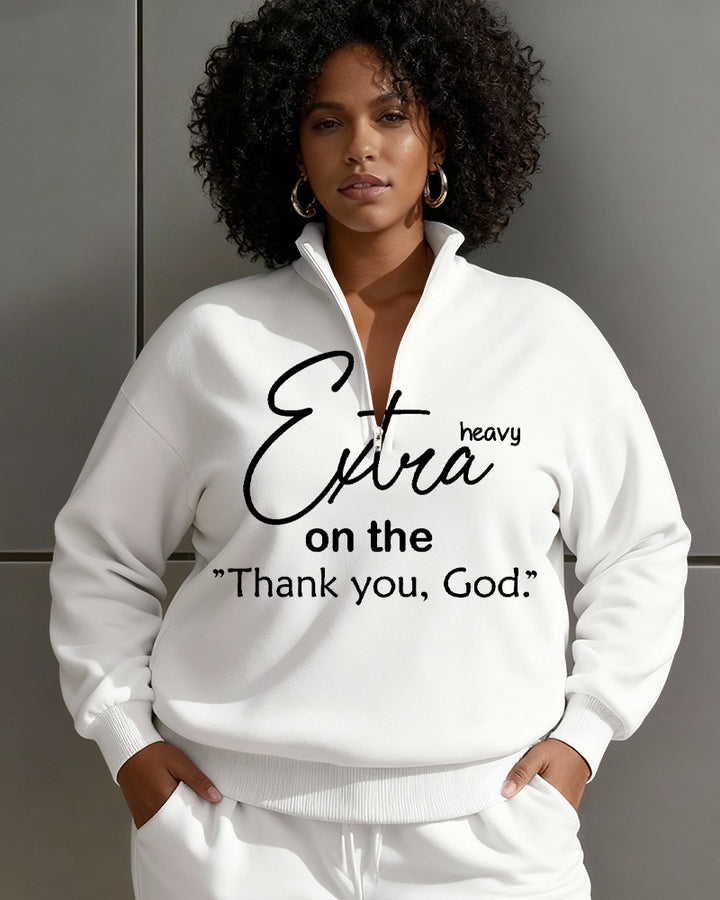 Extra Heavy on the ’’Thank you, God’’ Long Sleeve Sweatshirt