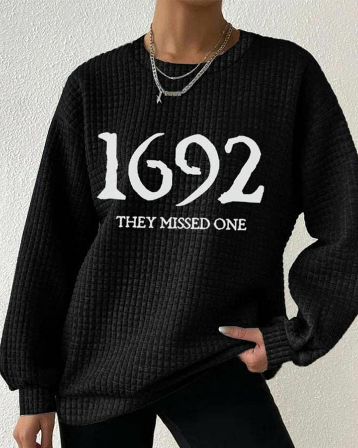 Women's 1692 They Missed One Salem Witch Print Waffle Sweatshirt