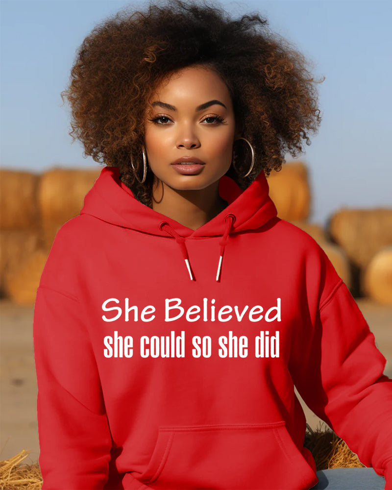 She Believed She Could She Did Print Long-sleeved Hoodies