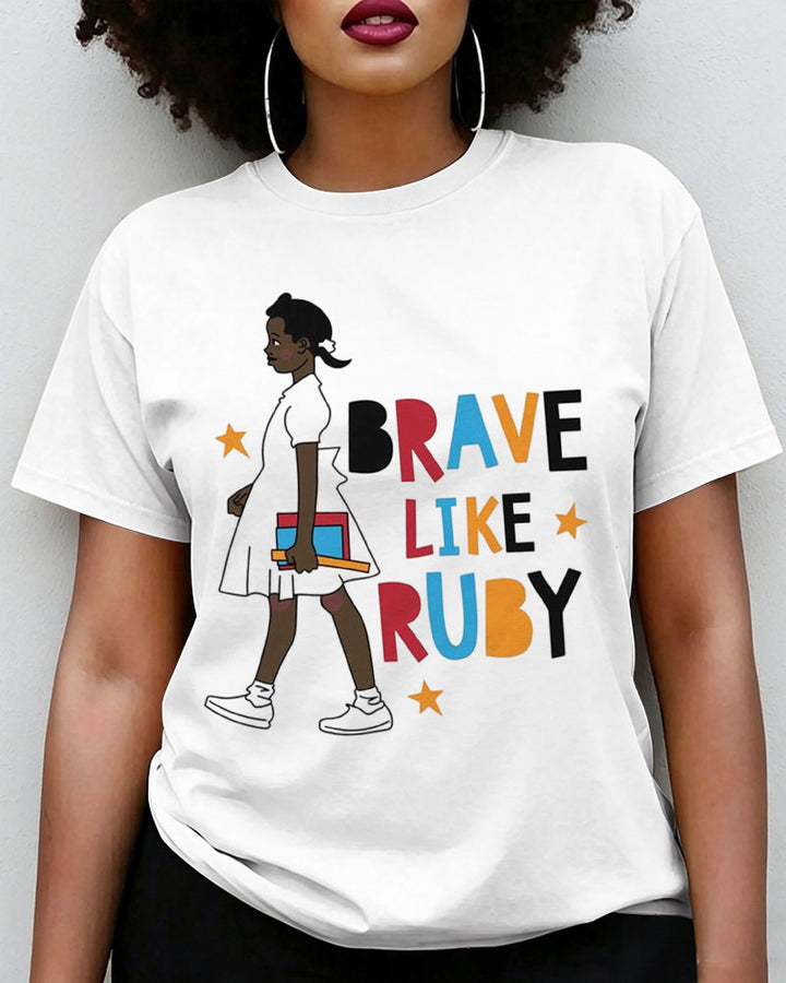 100% Cotton Brave Like Ruby Graphic Crew Neck Short Sleeve Tshirt