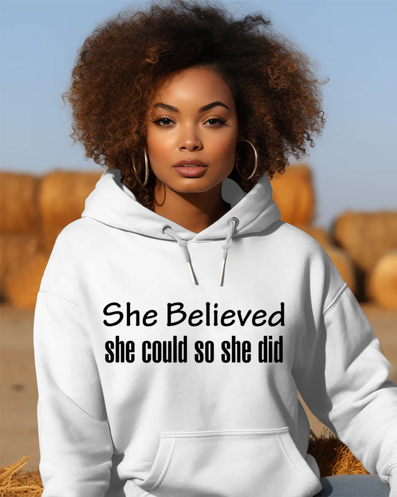 She Believed She Could She Did Print Long-sleeved Hoodies