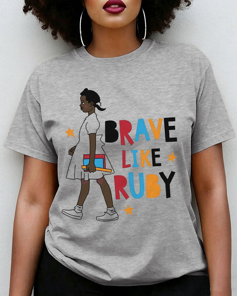 100% Cotton Brave Like Ruby Graphic Crew Neck Short Sleeve Tshirt