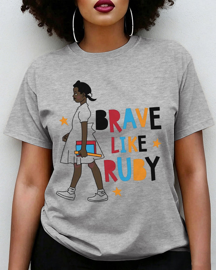 100% Cotton Brave Like Ruby Graphic Crew Neck Short Sleeve Tshirt