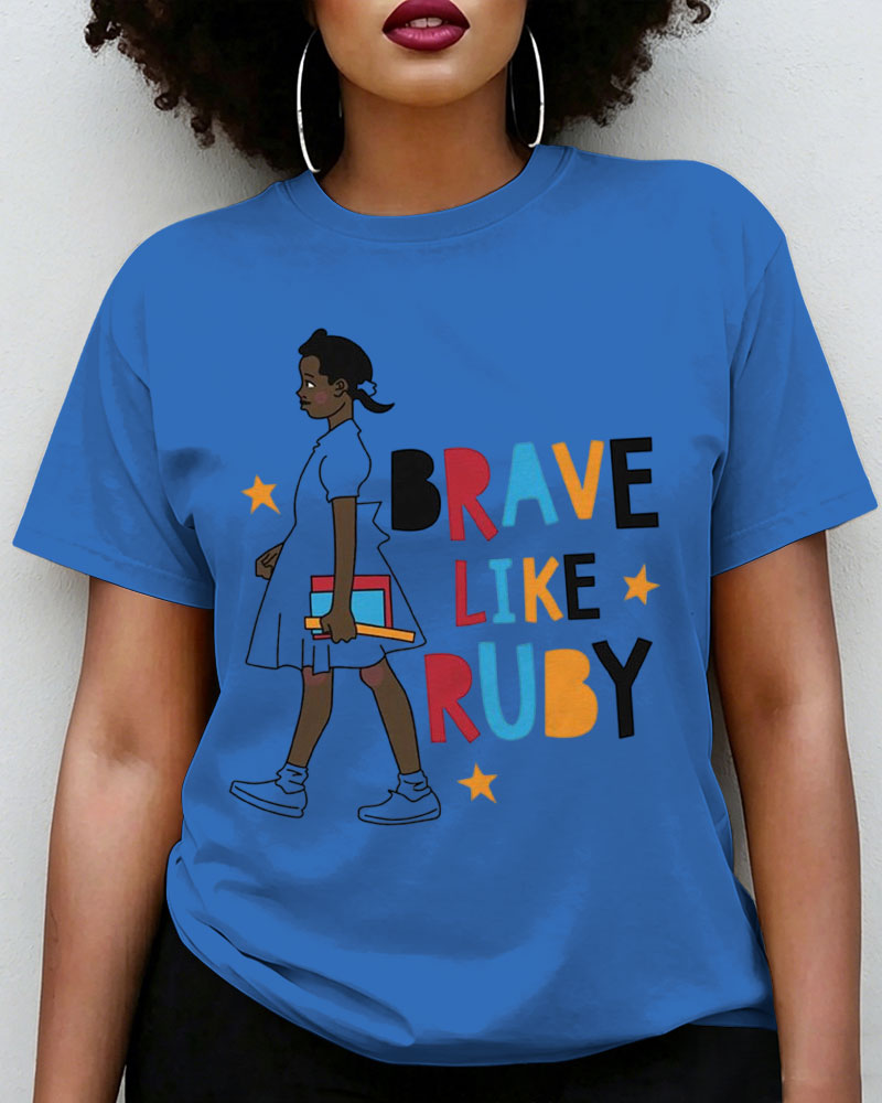 100% Cotton Brave Like Ruby Graphic Crew Neck Short Sleeve Tshirt