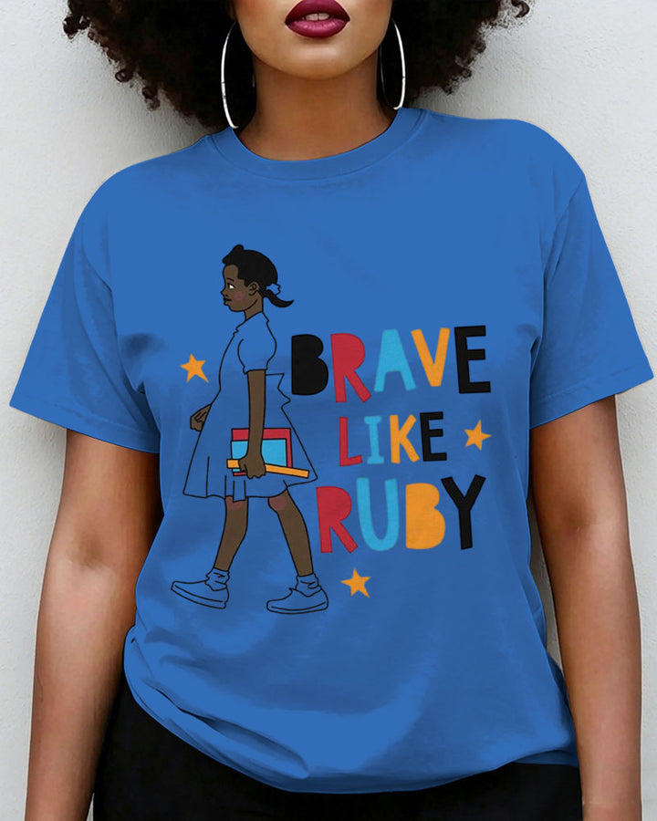 100% Cotton Brave Like Ruby Graphic Crew Neck Short Sleeve Tshirt