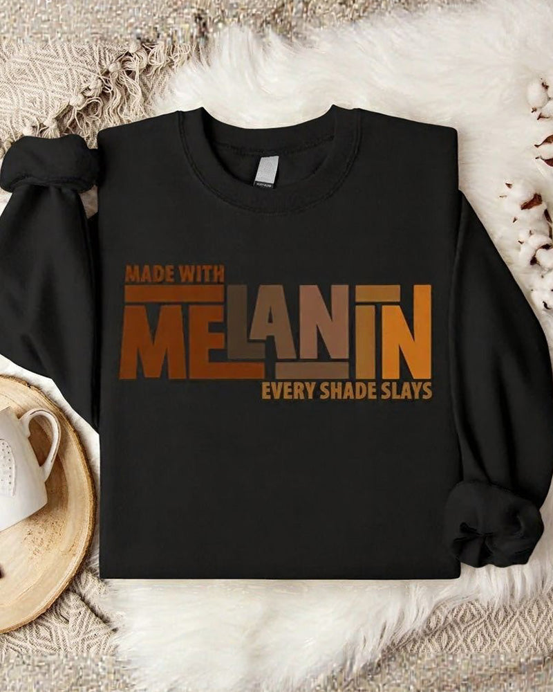 Made With Melanin Every Shade Slays Crewneck Sweatshirt