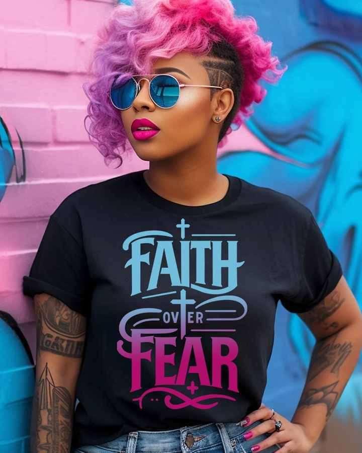 Faith Over Fear 100% Cotton Crew Neck Short Sleeve Tshirt