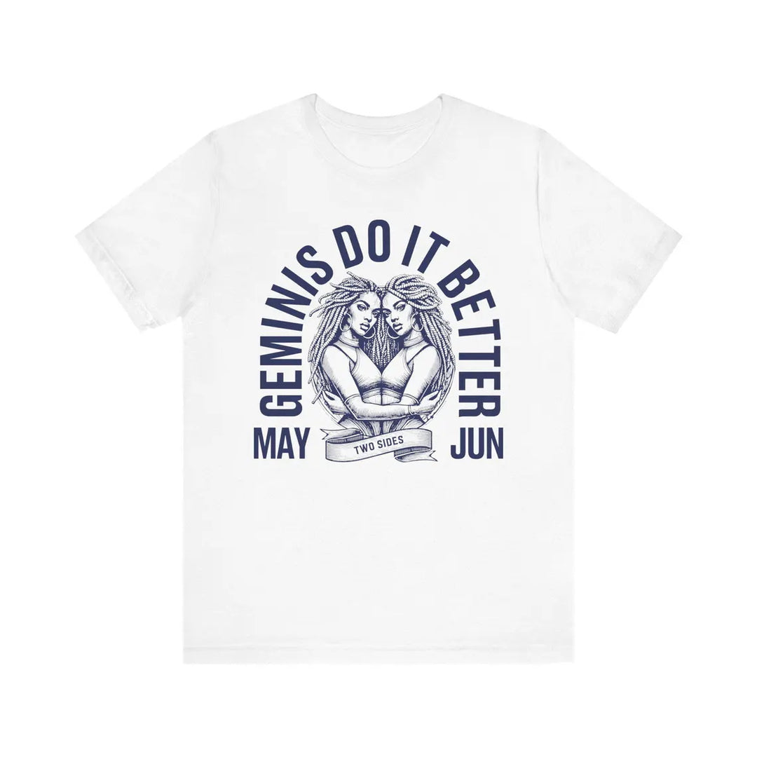 Geminis Do It Better Crew Neck Short Sleeve Cotton T-Shirt