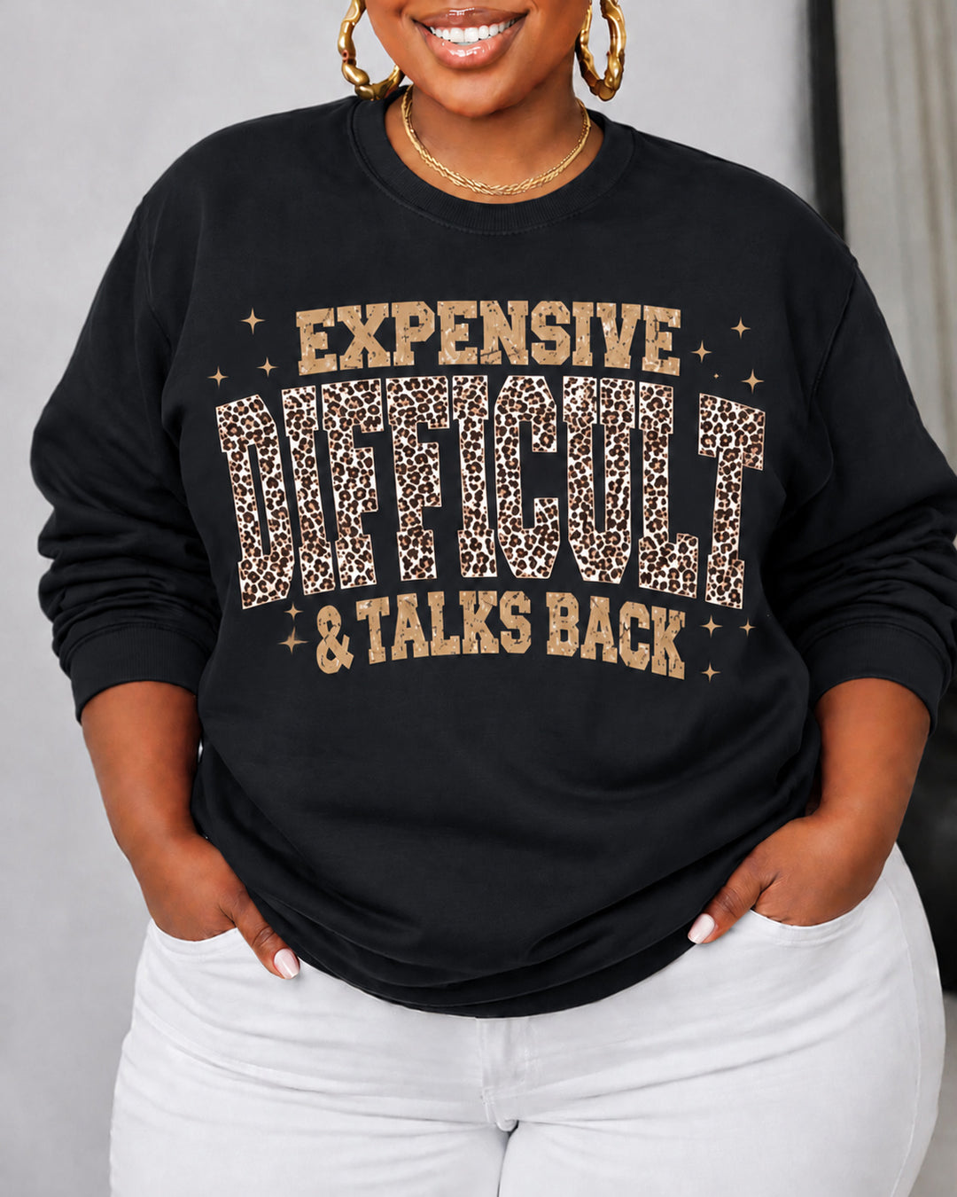 Expensive, Difficult & Talks Back Print Cotton Round Neck Sweatshirt