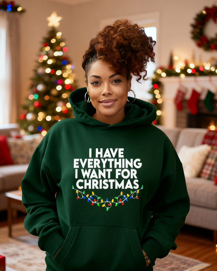 I Have Everything I Want for Christmas Long-sleeved Hoodies