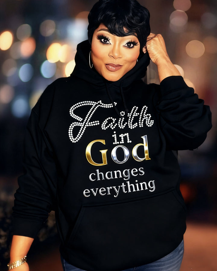 Faith In God Change Everything Long-sleeved Hoodies